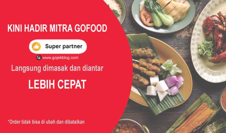 GoFood Super Partner, Fitur Layanan GoFood Terbaru Super Cepat